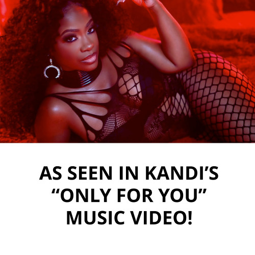 As seen in Kandi's Only For You Music Video!