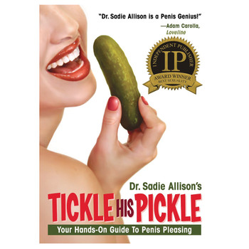 An image of the book cover of Dr. Sadie Allison's "Tickle His Pickle". The cover art includes a smiling woman with red lipstick holding a pickle.